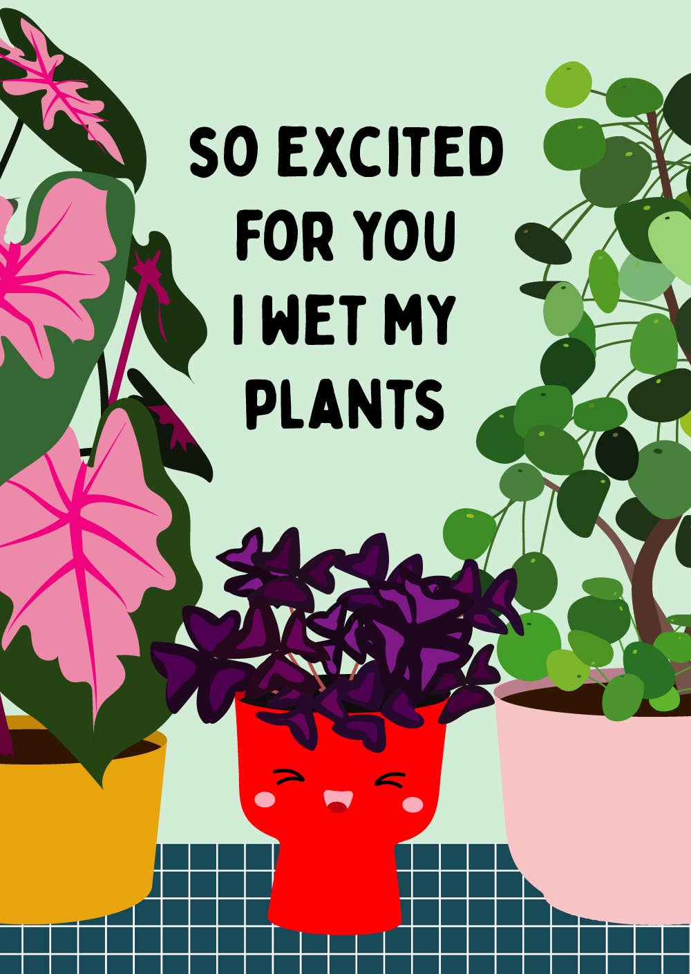 Villem Postkaart – “So Excited I Wet My Plants” Studio Inktvis
